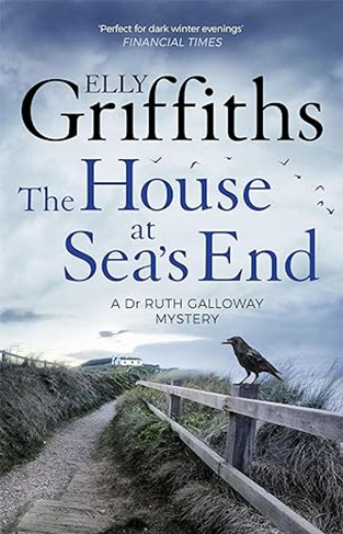 The House at Sea's End - A Ruth Galloway Investigation